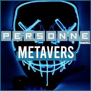 Download track Métavers Personne CTLM