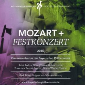 Download track Violinkonzert No. 4 In D-Dur, KV 218: Andante Cantabile (Live) Bayerische Philharmonie, Mark Mast, Kammerorchester Der Bayerischen Philharmonie