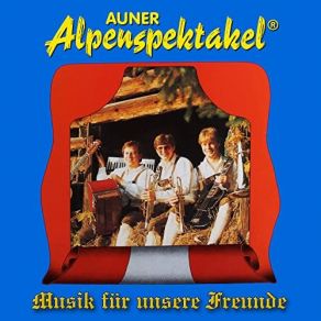 Download track Verlorenes Glück Auner Alpenspektakel