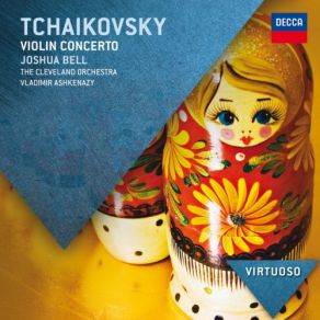 Download track Violin Concerto In D, Op. 35 - Tchaikovsky: Violin Concerto In D, Op. 35, TH. 59 - 1. Allegro Moderato Joshua Bell, Vladimir Ashkenazy, The Cleveland Orchestra