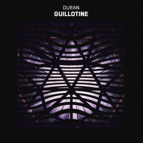 Download track Guillotine Duran