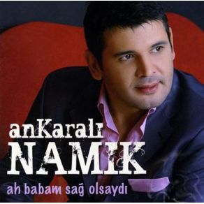 Download track Ah Anam Ankaralı Namık