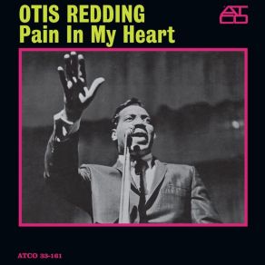 Download track Pain In My Heart Otis Redding