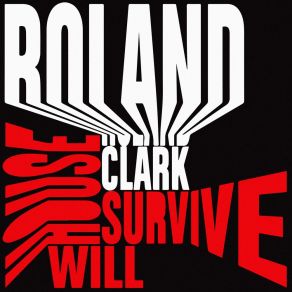 Download track House Will Survive (Ant LaRock Edit) Roland Clark