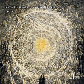 Download track Revived And Refreshed, Dante Is Ready To Ascend To The Stars (End Of Canto XXXIII / Purgatorio) Bernard Foccroulle, InAlto