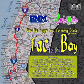 Download track I-5 To The Bay Novelty RappsS. P, Da' Unda' Dogg, C-Dubb, Greg Double, DJ Big Daddy, Corndog, Brazen The Skeptik, Tha Word