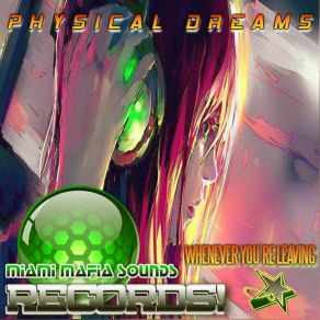 Download track Whenever You're Leaving (Original Mix) Physical Dreams