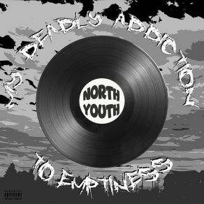 Download track I'm Too Addicted To Emptiness... North Youth