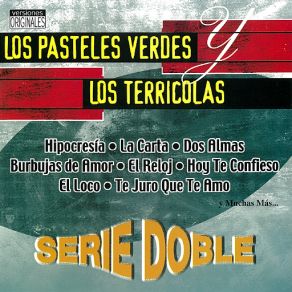 Download track Luto En El Alma Los Pasteles Verdes, LOS TERRICOLAS