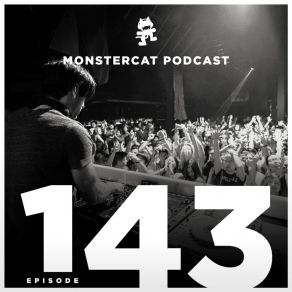 Download track Monstercat Podcast EP. 143 Monstercat