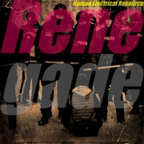 Download track Renagade (Instrumental) Human Electrical Resource