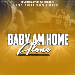 Download track Baby Am Home Alone THM Da Reaper