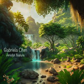 Download track Make Me Visible-Nature Sound Gabriela Ohm