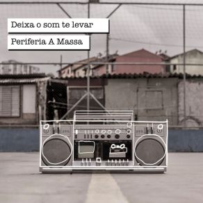 Download track Mistério Periferia A MassaNetinho De Paula