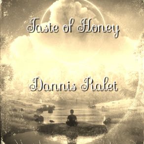 Download track Taste Of Honey Dannis Ralet