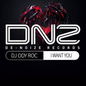 Download track I Want You Dj Ody-Roc