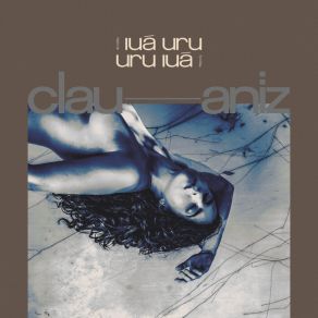 Download track Uru Iuá Clau Aniz