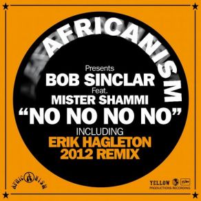 Download track No No No No (Club Mix) Bob Sinclar, Mr Shamimi