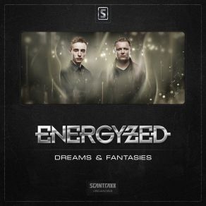 Download track Dreams & Fantasies (Original Mix) Energyzed