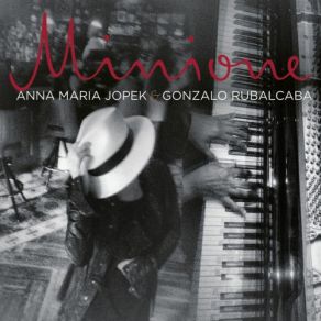 Download track Nie Wierzę Ci' Anna Maria Jopek, Gonzalo Rubalcaba