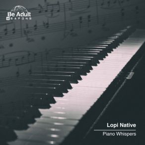 Download track Piano Whispers Lopi Native