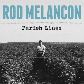 Download track South Louisian' Rod Melancon