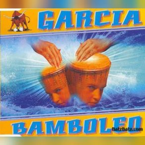 Download track Bamboleo Extended Mix Garcia