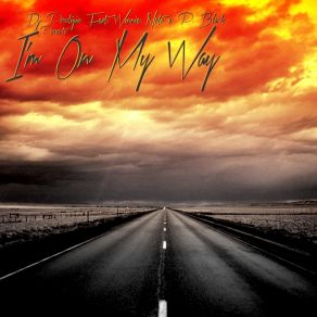 Download track Im On My Way (Radio Edit) P. Black, DJ Prodigio, Winnie Neto