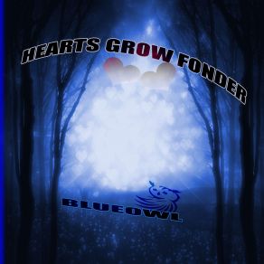 Download track Hearts Grow Fonder BlueOwl