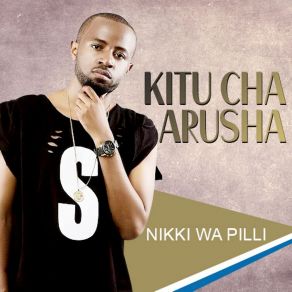 Download track Kitu Cha Arusha Nikki Wa Pilli