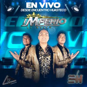 Download track La Acamaya (En Vivo) Trio Imperio