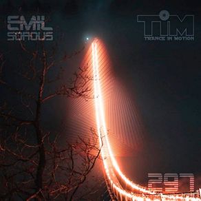 Download track Trance In Motion Vol. 297 (Mixed By Emil Sorous) Emil Sorous