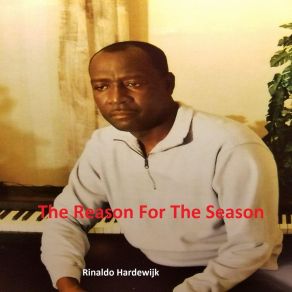 Download track The Reason For The Season (Caribbean) Rinaldo HardewijkThe Caribbean