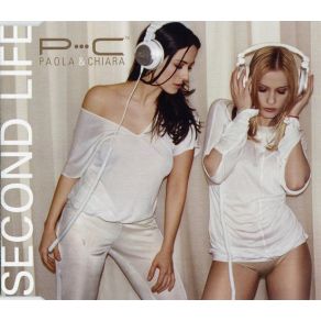 Download track Second Life (Sweet Harmony Mix)  Paola & Chiara