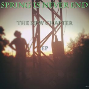 Download track The New Chapter Spring Is Never End