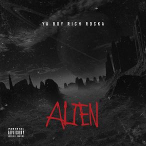 Download track Alien Ya Boy Rich Rocka