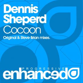 Download track Cocoon (Original Mix) Dennis Sheperd