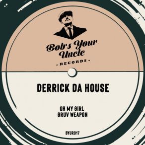 Download track Gruv Weapon Derrick Da House