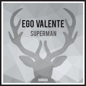 Download track Superman (Original Mix) Ego Valente