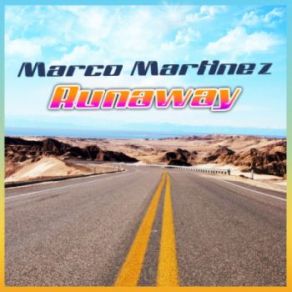 Download track Runaway (Dave Gate Radio Edit) Marco Martinez