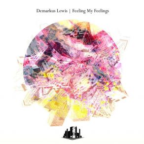 Download track Feeling My Feelings (Still Feeling It) Demarkus Lewis