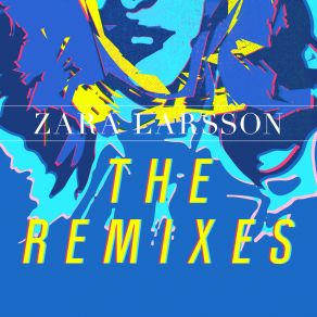 Download track Lush Life (Alex Adair Remix) (Alex Adair Remix) Zara Larsson