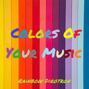 Download track Your Favorite Track Rainbow Dirotron