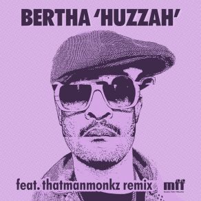 Download track Huzzah (Listen) Bertha