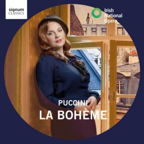 Download track La Bohème, Act III Mimì È Tanto Malata! Sergio Alapont, Irish National Opera