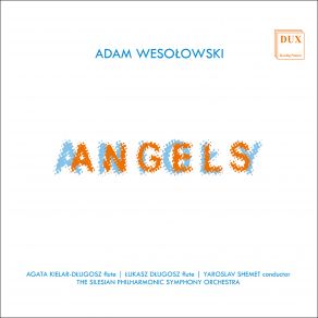 Download track Archangels. Concerto For Two Flutes And Symphony Orchestra: Meditation Łukasz Długosz, Agata Kielar-Długosz, Yaroslav Shemet, The Silesian Philharmonic Symphony Orchestra