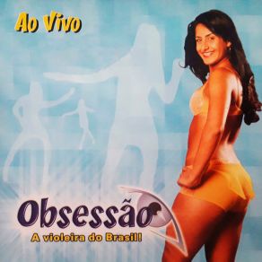 Download track Ai Que Vontade De Da Uma (Ao Vivo) Obsessão