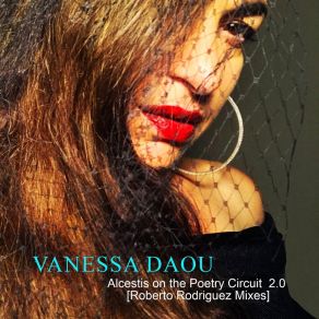 Download track Alcestis On The Poetry Circuit 2.0 (Roberto Rodriguez Rooted In Bondage Instrumental) Vanessa Daou