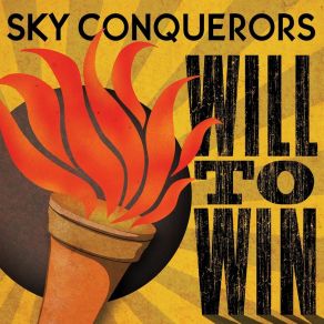 Download track Will To Win Sky ConquerorsThe Conquerors