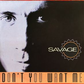 Download track Don't You Want Me (Radio Version) Savage